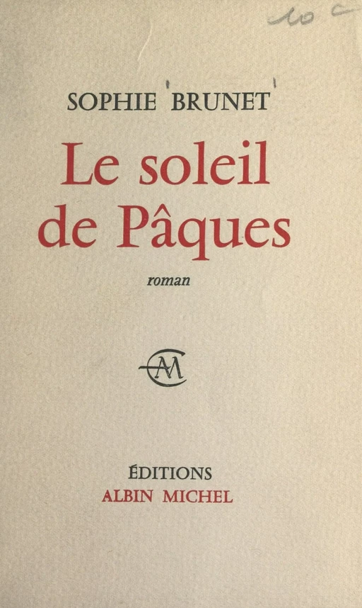 Le soleil de Pâques - Sophie Brunet - FeniXX réédition numérique