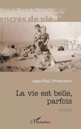 La vie est belle, parfois