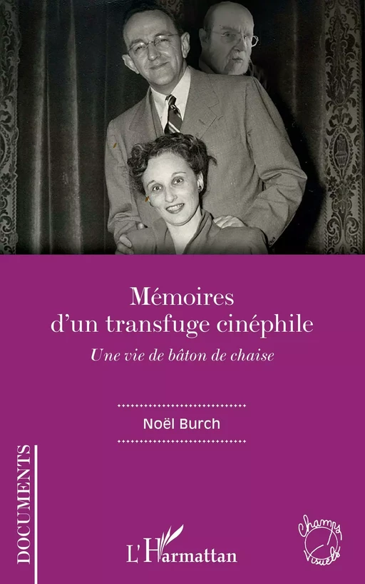 Mémoires d'un transfuge cinéphile - Noël Burch - Editions L'Harmattan