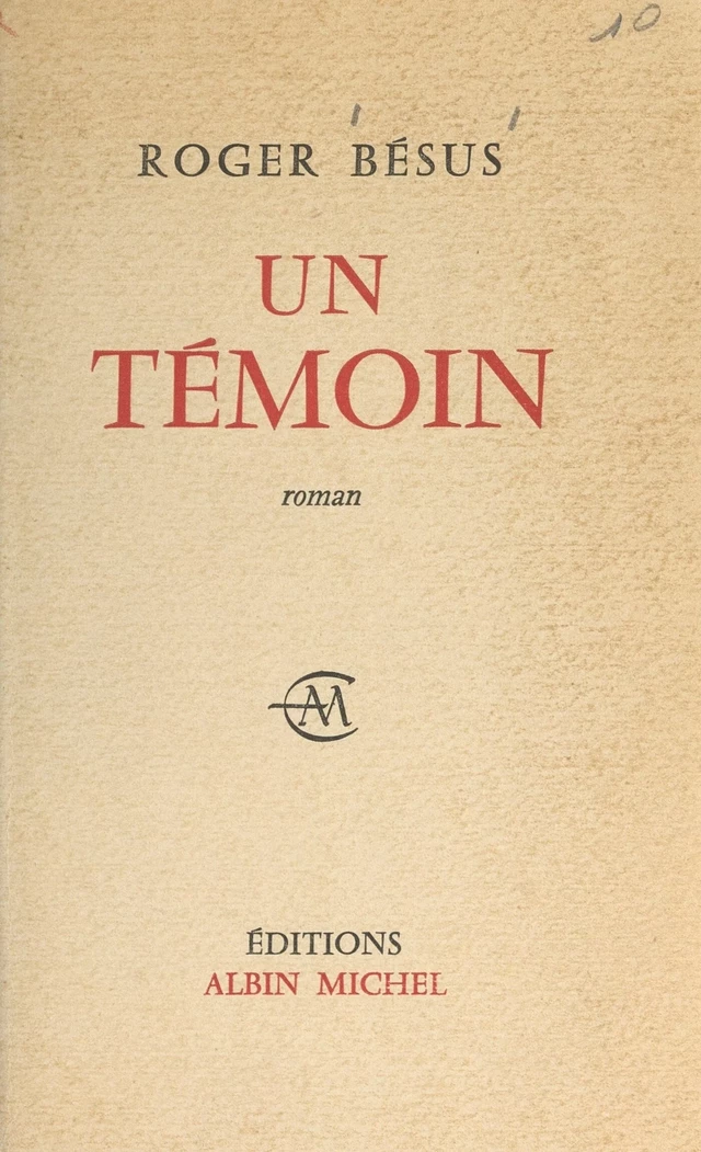 Un témoin - Roger Bésus - FeniXX réédition numérique