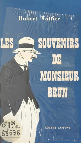 Les souvenirs de Monsieur Brun