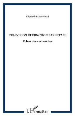 Télévision et fonction Parentale