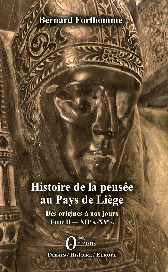 Histoire de la pensée au Pays de Liège - Bernard Forthomme - Editions Orizons