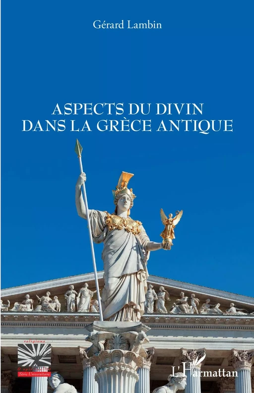 Aspects du divin dans la Grèce antique - Gérard Lambin - Editions L'Harmattan