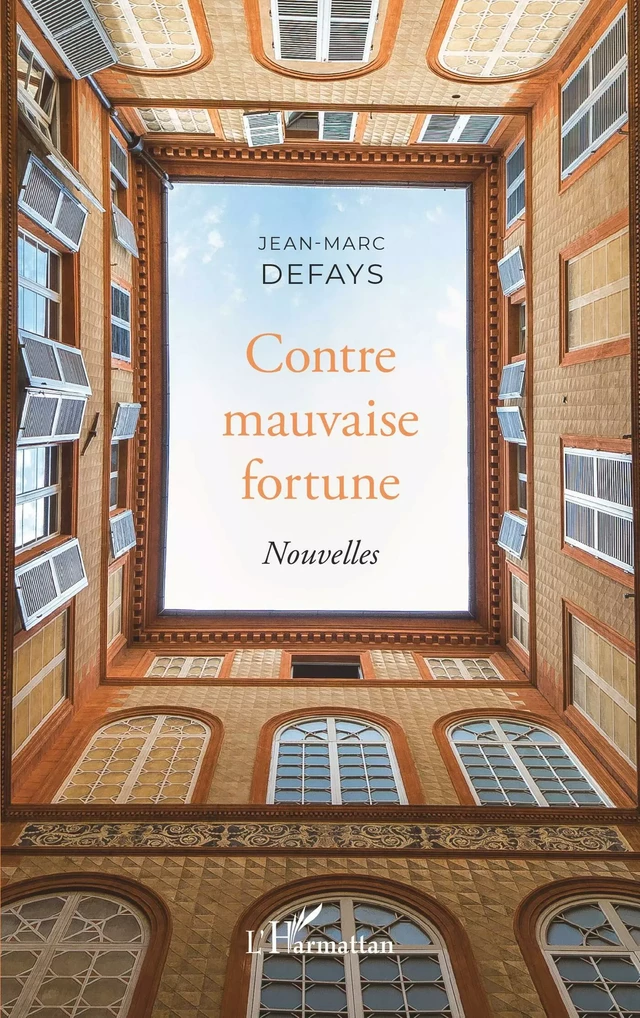 Contre mauvaise fortune - Jean-Marc Defays - Editions L'Harmattan