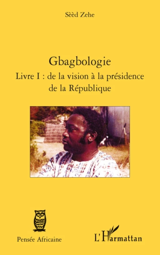 Gbagbologie - Sèèd Zehe - Editions L'Harmattan