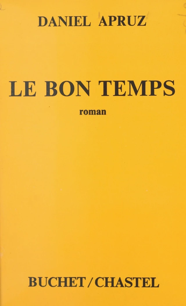 Le bon temps - Daniel Apruz - FeniXX réédition numérique