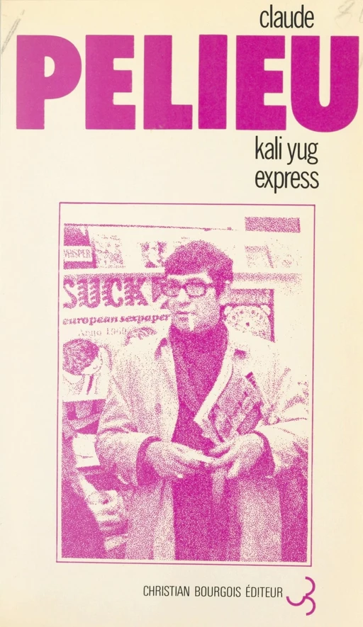 Kali Yug express - Claude Pélieu - FeniXX réédition numérique