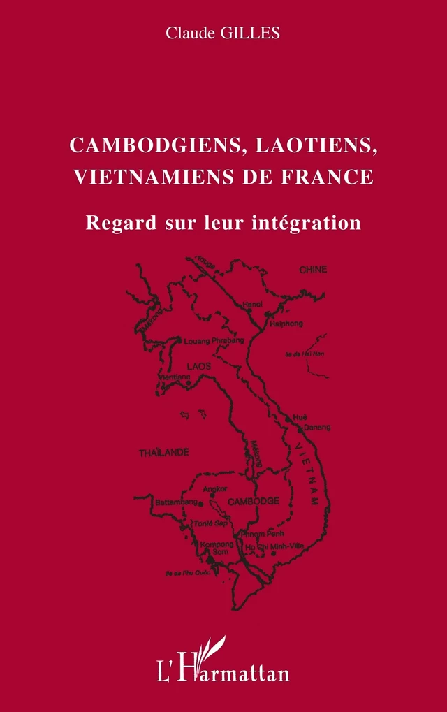 Cambodgiens, Laotiens, Vietnamiens de France - Claude Gilles - Editions L'Harmattan