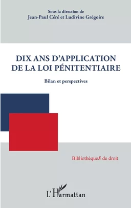 Dix ans d'application de la loi pénitentiaire