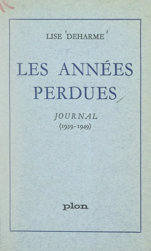 Les années perdues - Lise Deharme - FeniXX réédition numérique