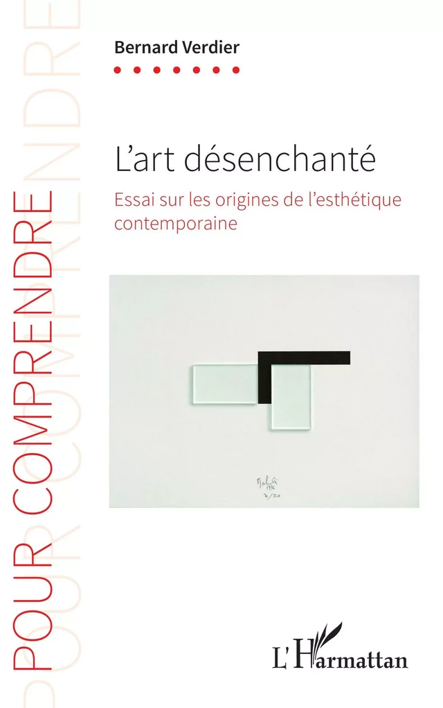 L'art désenchanté - Bernard Verdier - Editions L'Harmattan