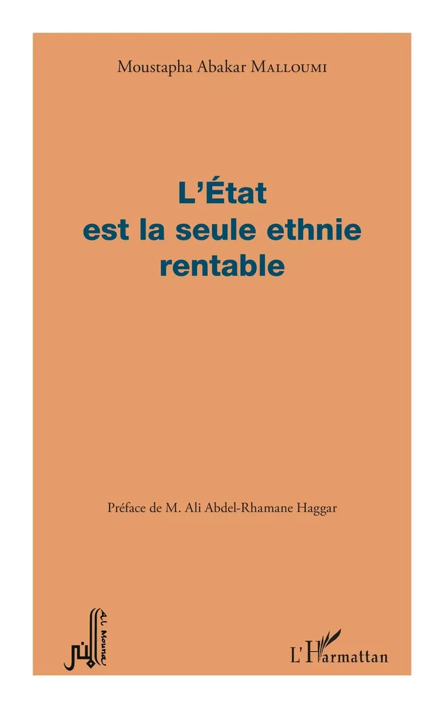 L'Etat est la seule ethnie rentable - Moustapha Abakar Malloumi - Editions L'Harmattan