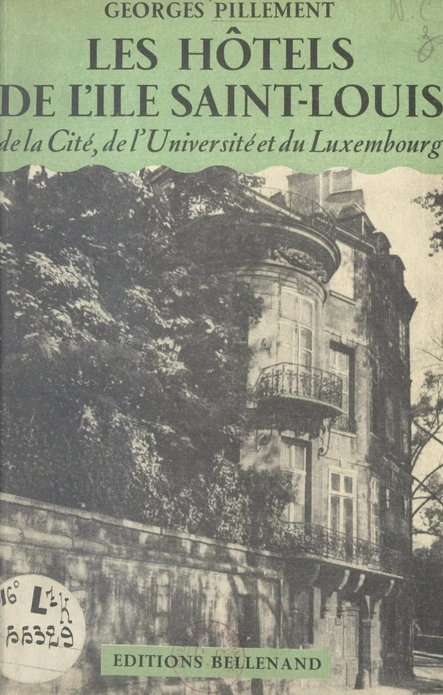 Les hôtels de l'île Saint-Louis, de la Cité, de l'Université et du Luxembourg - Georges Pillement - FeniXX réédition numérique