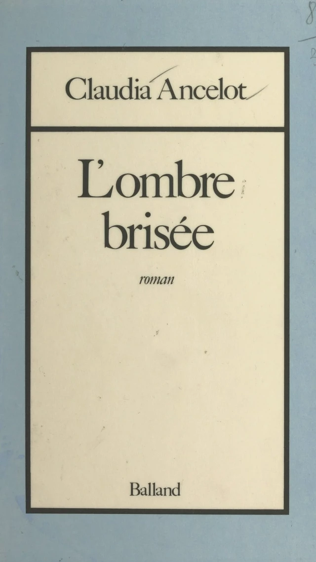 L'ombre brisée - Claudia Ancelot - FeniXX réédition numérique