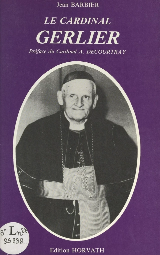 Le cardinal Gerlier - Jean Barbier, Jeannine Demare - FeniXX réédition numérique