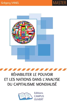 Réhabiliter le pouvoir et les Nations dans l'analyse du Capitalisme Mondialisé