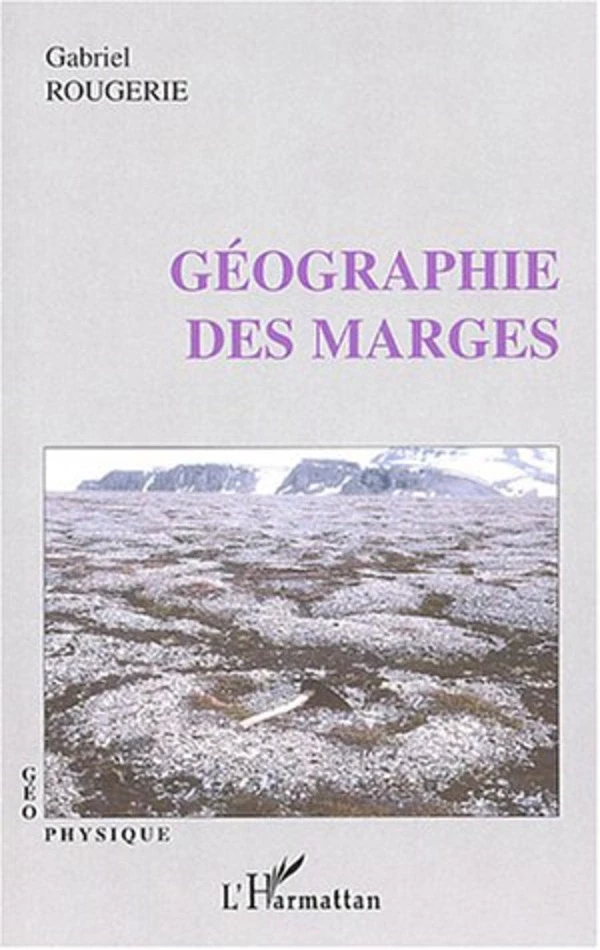 Géographie des marges - Gabriel Rougerie - Editions L'Harmattan