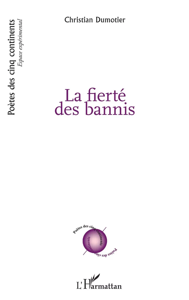 La fierté des bannis - Christian Dumotier - Editions L'Harmattan