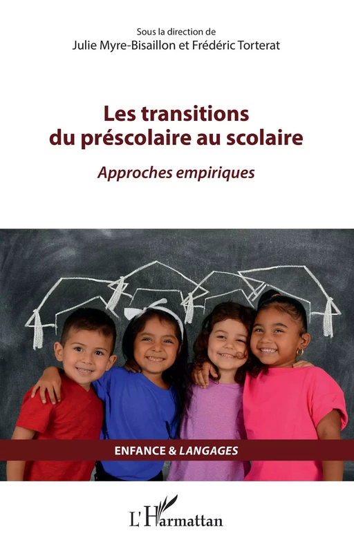 Les transitions du préscolaire au scolaire - Julie Myre-Bisaillon, Frédéric Torterat - Editions L'Harmattan