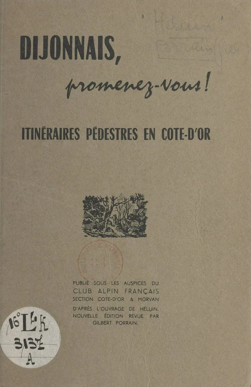 Dijonnais, promenez-vous ! - G. Héluin, Gilbert Porrain - FeniXX réédition numérique