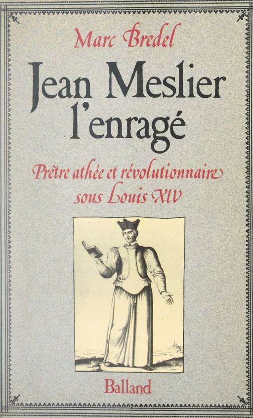 Jean Meslier, l'enragé - Marc Bredel - FeniXX réédition numérique