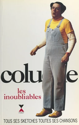 Coluche, les inoubliables