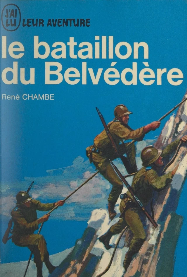 Le bataillon du Belvédère - René Chambe - FeniXX réédition numérique