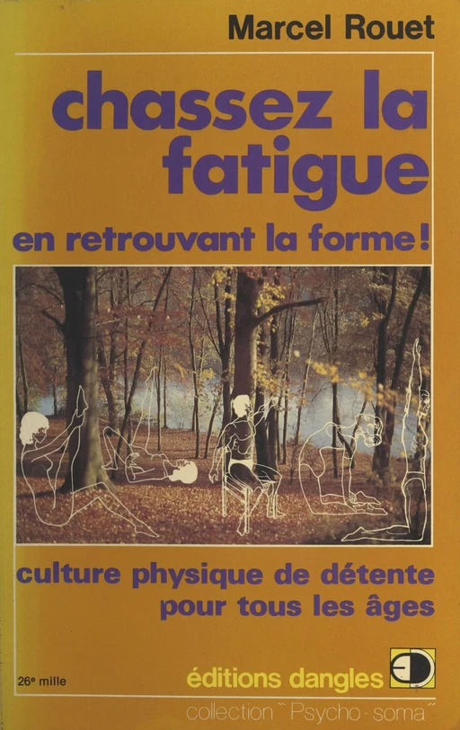 Chassez la fatigue en retrouvant la forme ! - Marcel Rouet - FeniXX réédition numérique