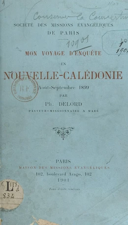 Mon voyage d'enquête en Nouvelle-Calédonie, août-septembre 1899