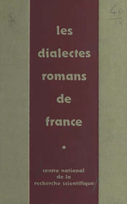 Les dialectes romans de France à la lumière des atlas régionaux