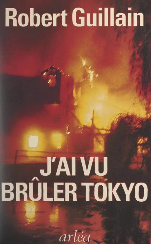 J'ai vu brûler Tokyo - Robert Guillain - FeniXX réédition numérique