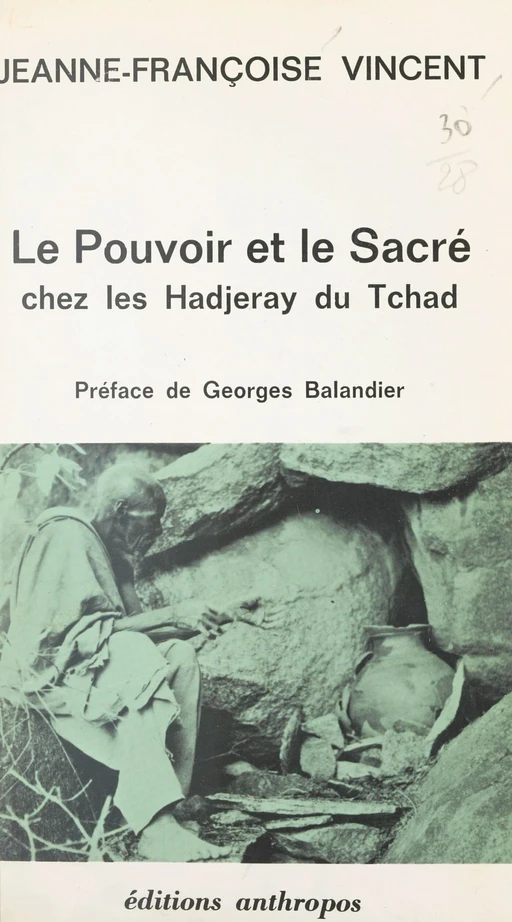 Le pouvoir et le sacré chez les Hadjeray du Tchad - Jeanne-Françoise Vincent - FeniXX réédition numérique