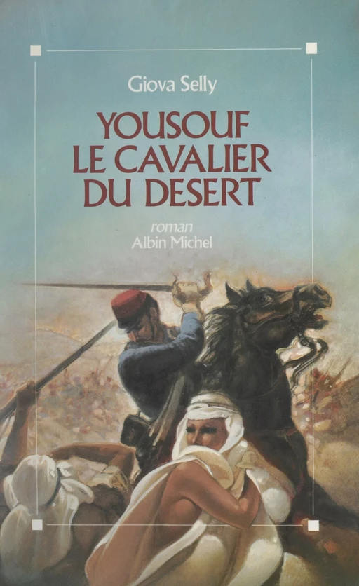 Yousouf, le cavalier du désert - Giova Selly - FeniXX réédition numérique