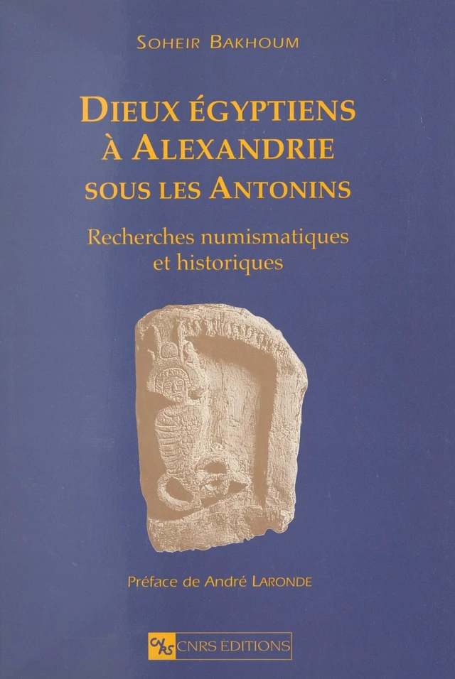 Dieux égyptiens à Alexandrie sous les Antonins - Soheir Bakhoum - FeniXX réédition numérique