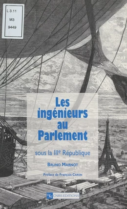 Les ingénieurs au Parlement sous la IIIe République