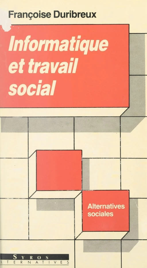 Informatique et travail social - Françoise Duribreux - FeniXX réédition numérique