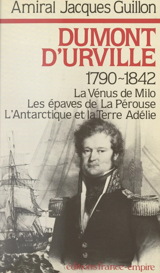 Dumont d'Urville : 1790-1842 - Jacques Guillon - FeniXX réédition numérique