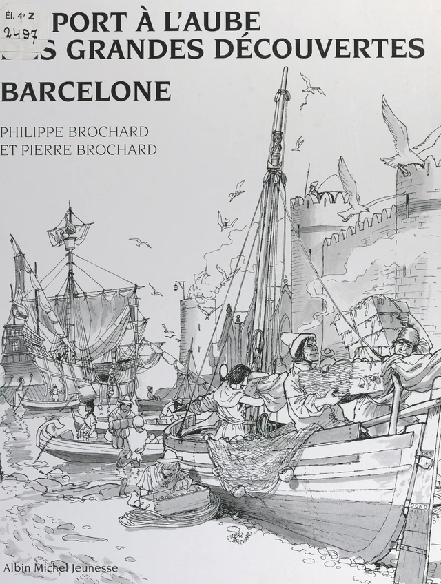 Barcelone, un port à l'aube des grandes découvertes - Philippe Brochard - FeniXX réédition numérique