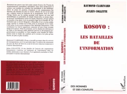 KOSOVO : LES BATAILLES DE L'INFORMATION