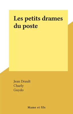 Les petits drames du poste