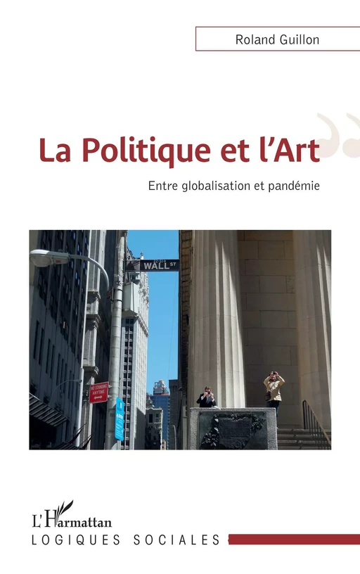 La Politique et l'Art - Roland Guillon - Editions L'Harmattan