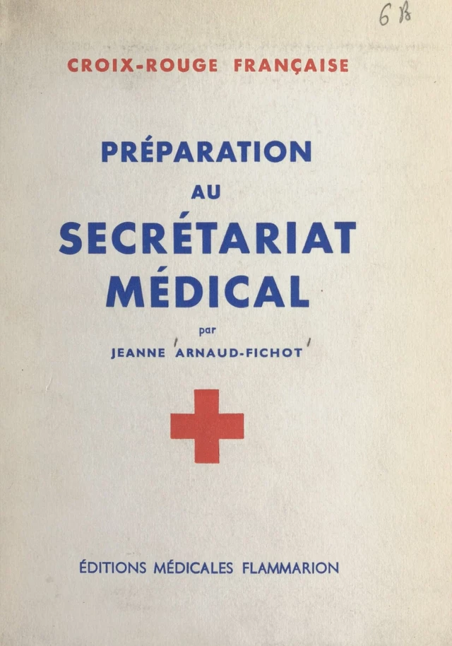 Préparation au secrétariat médical - Jeanne Arnaud-Fichot - FeniXX réédition numérique