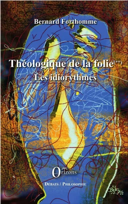 Théologique de la folie (Tome 2)