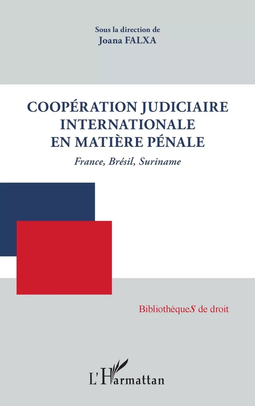 Coopération judiciaire internationale en matière pénale - Joana Falxa - Editions L'Harmattan