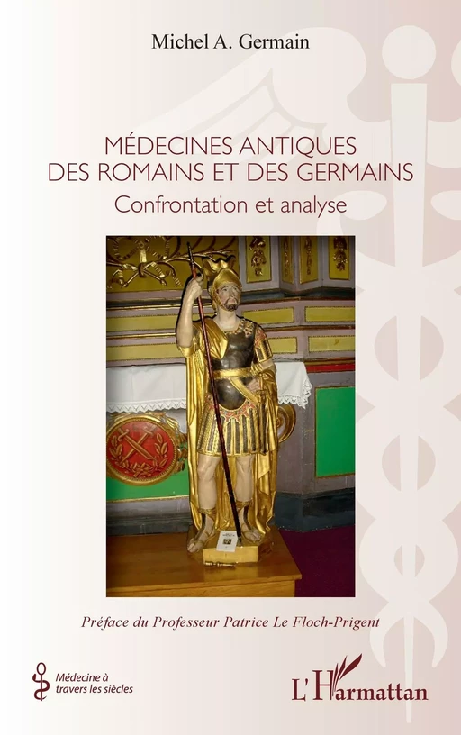 Médecines antiques des romains et germains - Michel A. Germain - Editions L'Harmattan