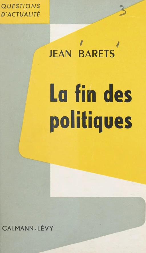 La fin des politiques - Jean Barets - FeniXX réédition numérique