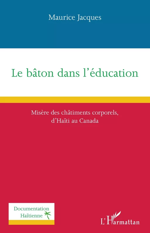 Le bâton dans l'éducation - Maurice Jacques - Editions L'Harmattan