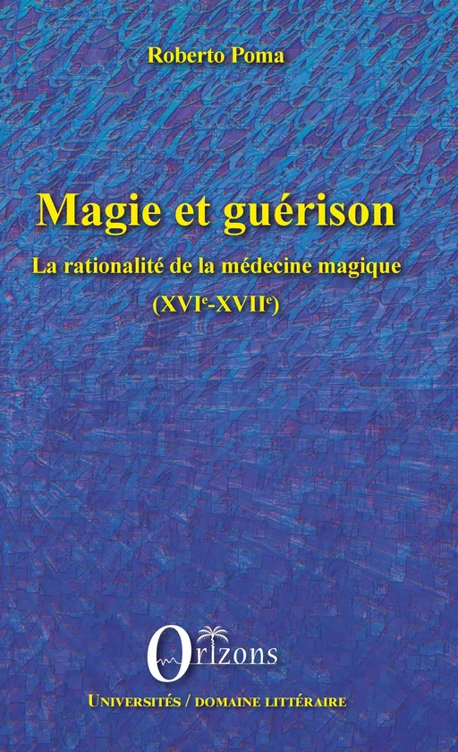 Magie et guérison - Roberto Poma - Editions Orizons