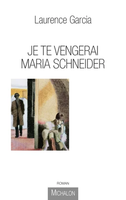 Je te vengerai Maria Schneider